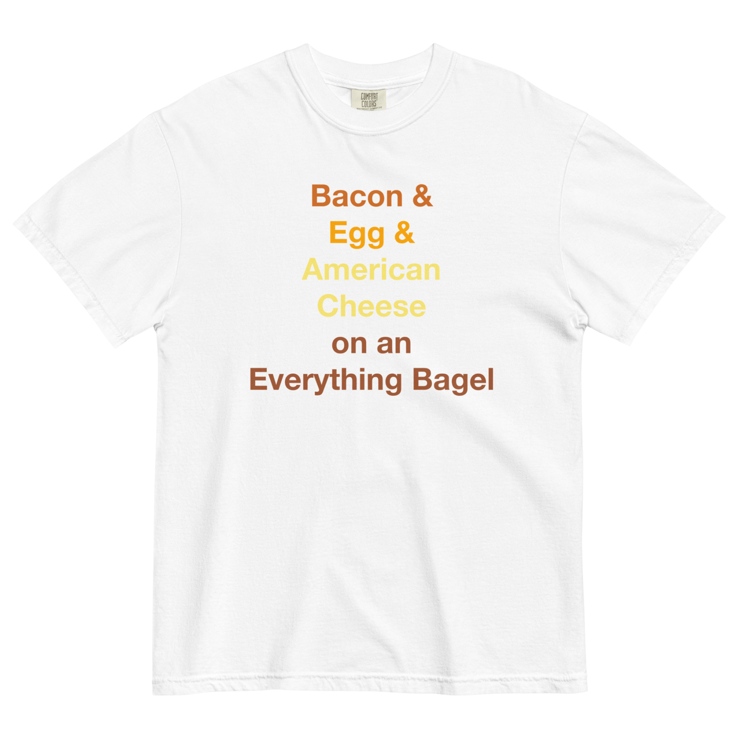 Bacon & Egg & Cheese on an Everything Bagel T-Shirt - Polychrome Goods 🍊