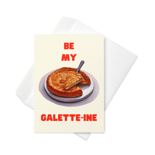 Be My Galette - ine Greeting Card - Polychrome Goods 🍊