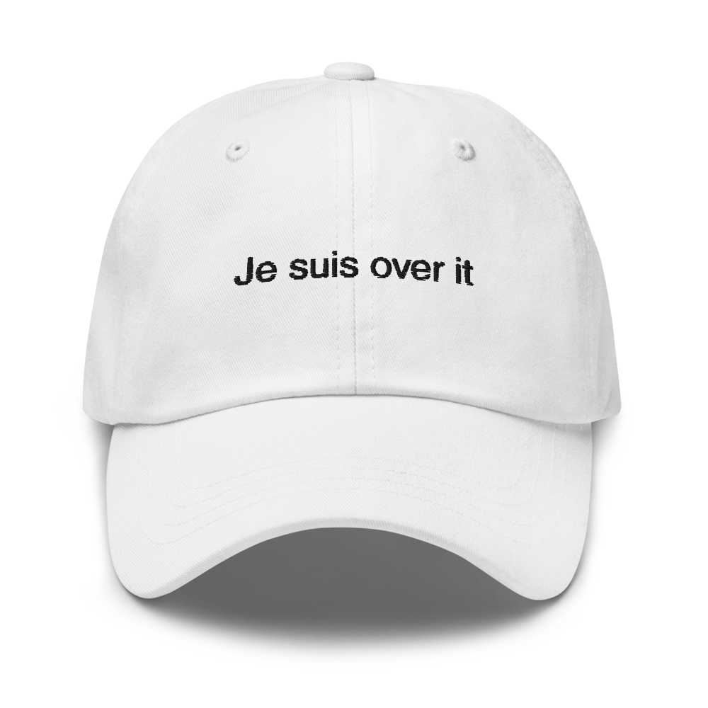 Je Suis Over It Embroidered Dad Hat - Image 1