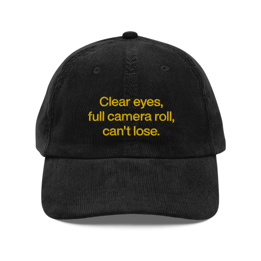 Clear eyes, full camera roll, can't lose. Embroidered Corduroy Hat - Polychrome Goods 🍊