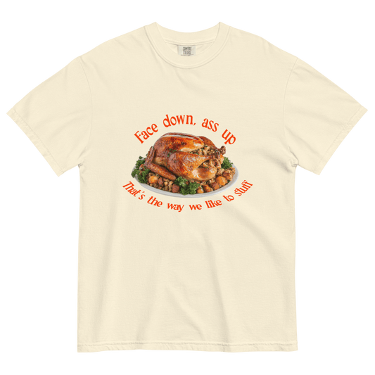 Face down...that's the way we like to stuff Thanksgiving Sweatshirt - Polychrome Goods 🍊