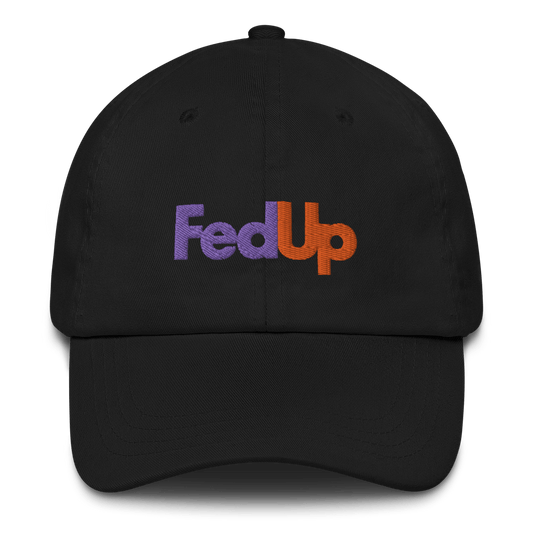FedUp Embroidered Dad Hat - Polychrome Goods 🍊