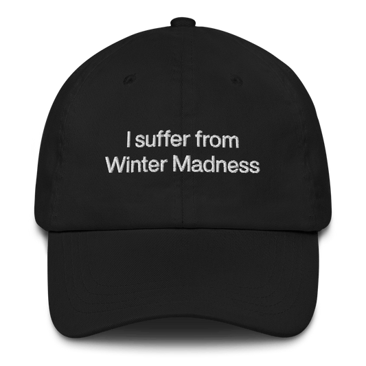 I suffer from Winter Madness Embroidered Hat - Polychrome Goods 🍊
