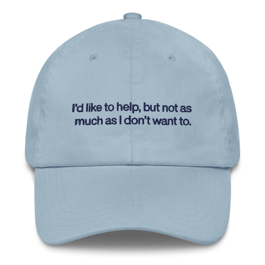 I'd like to help, but not as much as I don't want to. Embroidered Hat - Polychrome Goods 🍊