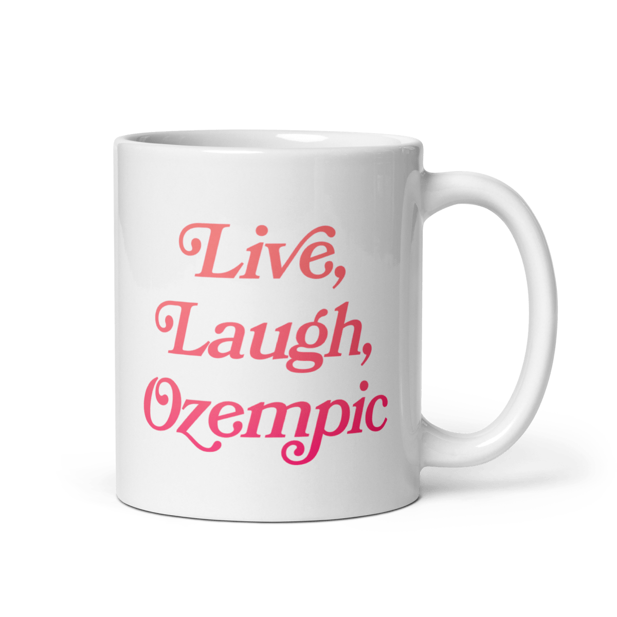 Live, Laugh, Ozempic