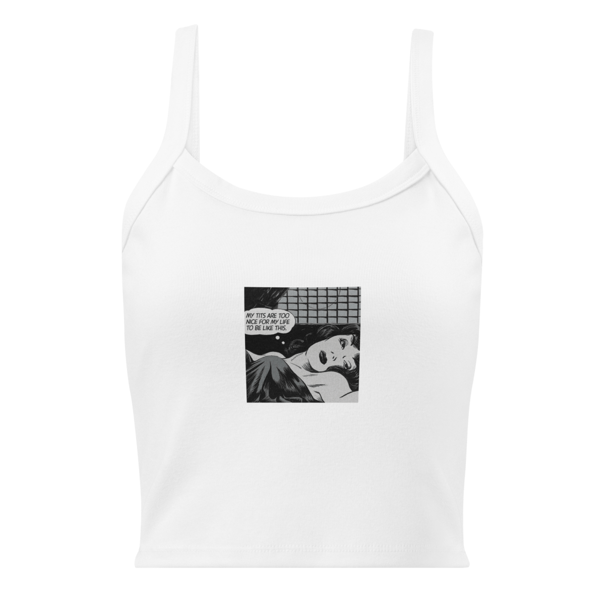 My tits are too nice for my life to be like this. Women's Tank Top - Polychrome Goods 🍊