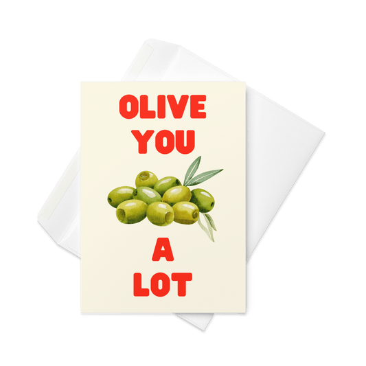 Olive 🫒 You A Lot Greeting Card - Polychrome Goods 🍊
