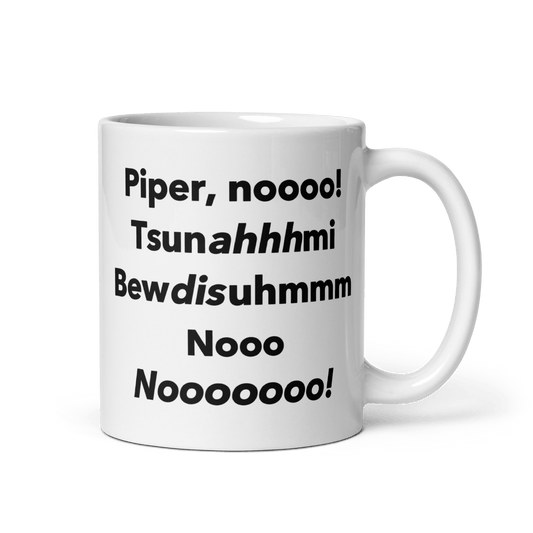 Piper, Nooo, Tsunami, Budhism, Nooo, Nooooo Mug - Polychrome Goods 🍊