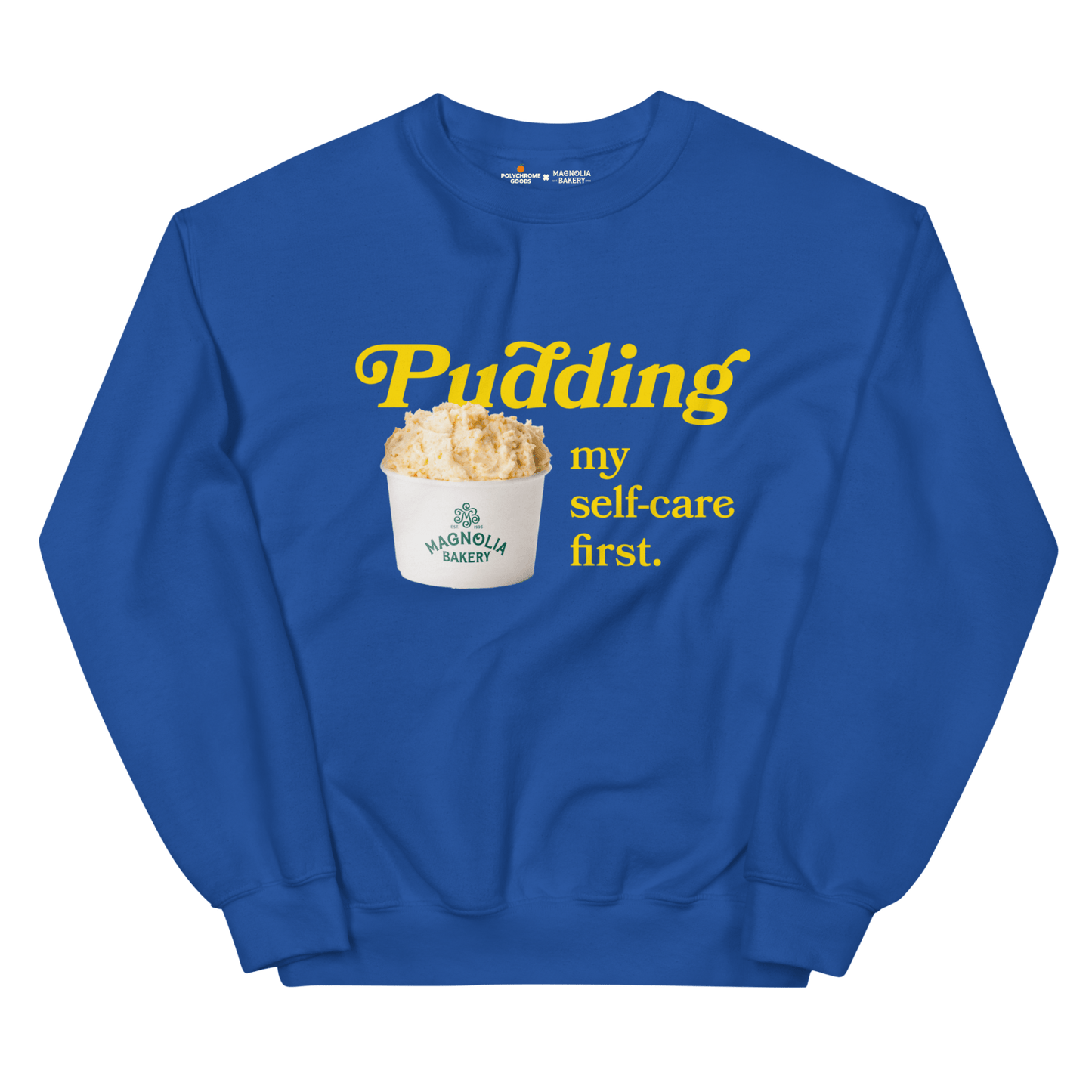 Pudding My Self - Care First Sweatshirt β Magnolia Bakery x Polychrome Goods - Polychrome Goods