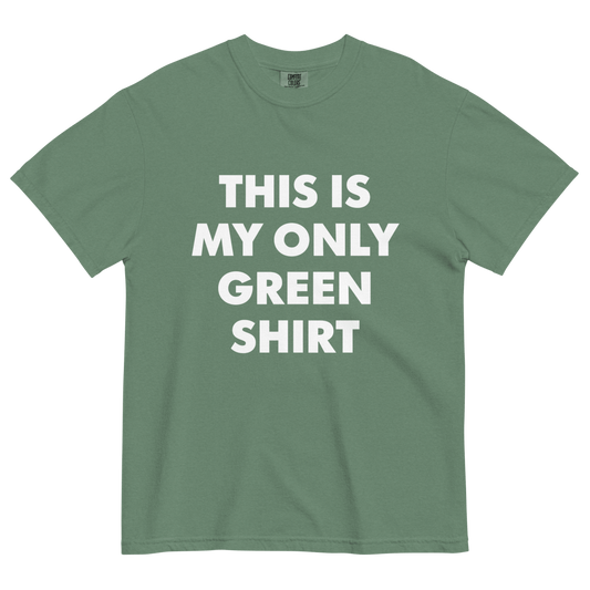 This is My Only Green Shirt - Polychrome Goods 🍊
