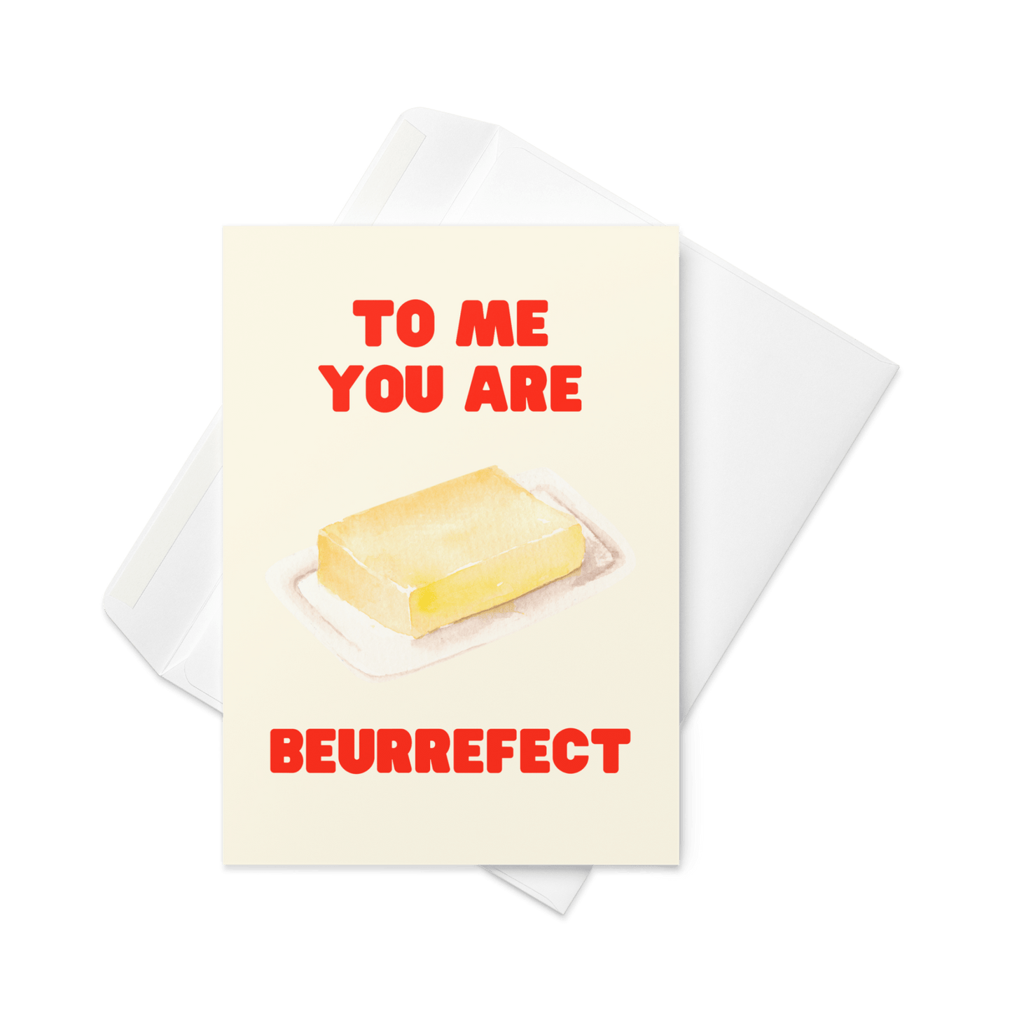 To Me You're Beurrefect Butter 🧈 Greeting Card - Polychrome Goods 🍊