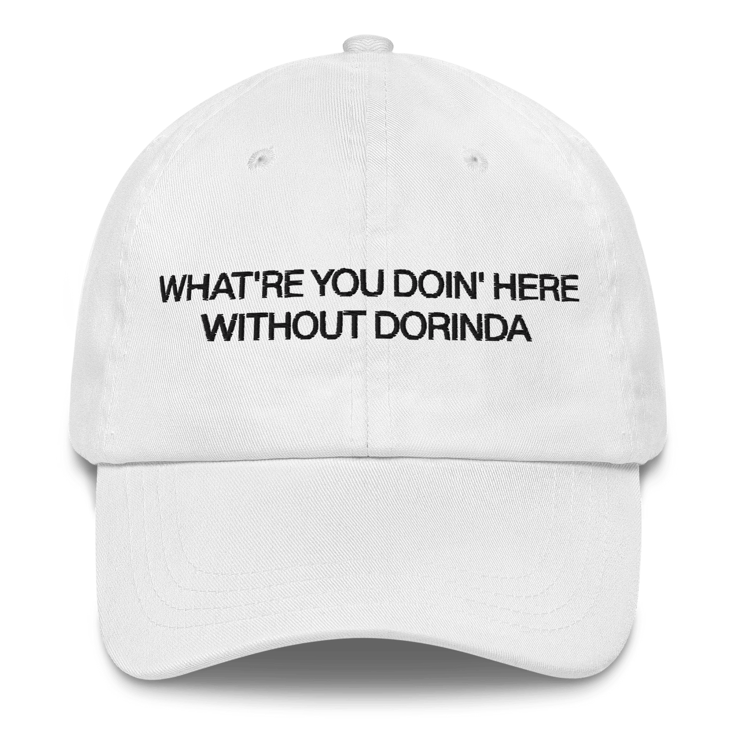 What're You Doin' Here Without Dorinda?! Embroidered Hat - Polychrome Goods 🍊