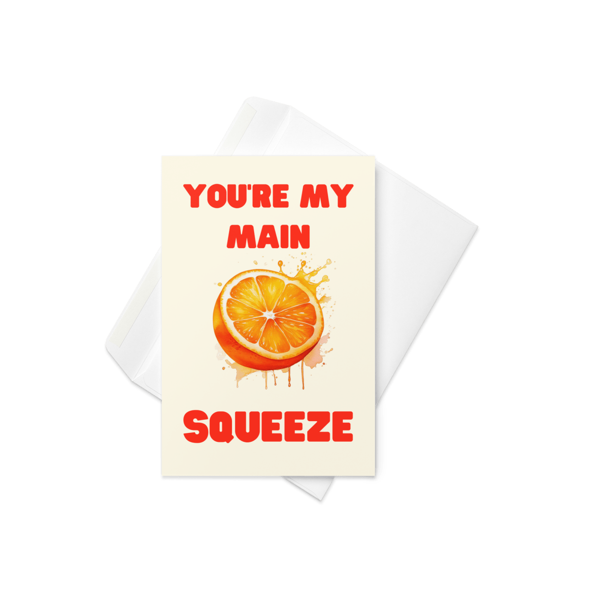 You're My Main Squeeze 🍊Greeting Card - Polychrome Goods 🍊
