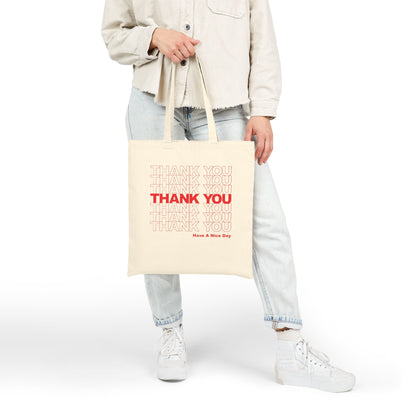 "Thank You Bag" Cotton Tote Bag — 'Have A Nice Day' Reusable Grocery Tote
