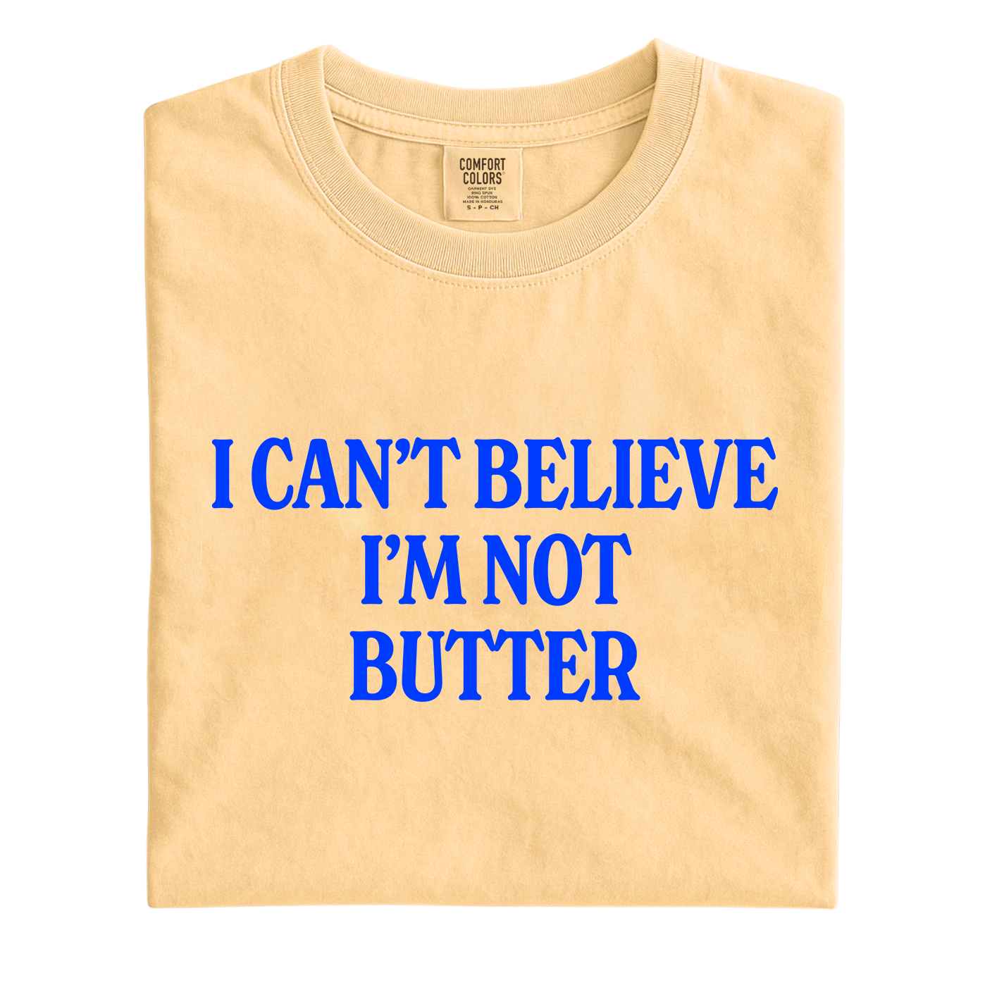 I Can't Believe I'm Not Butter Tee