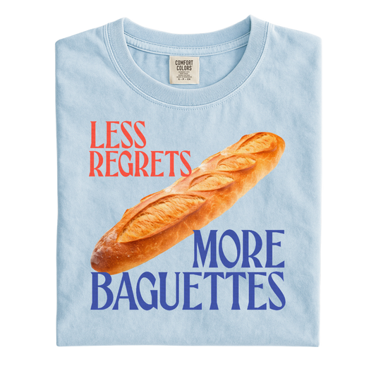Less Regrets, More Baguettes 🥖 T-Shirt