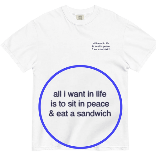 Tout ce que je veux dans la vie, c'est m'asseoir en paix et manger un sandwich Chemise brodée