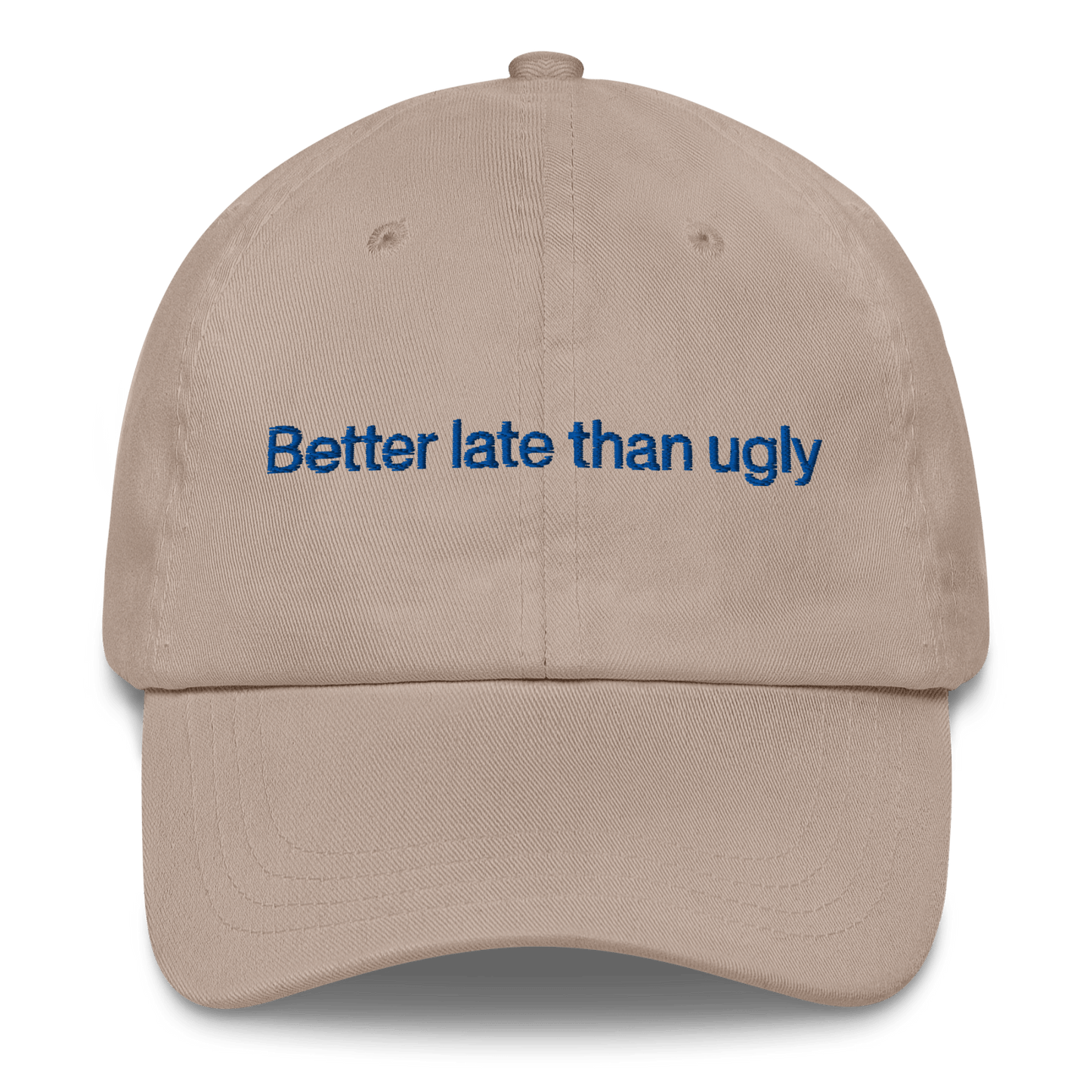 Better late than ugly Embroidered Hat - Polychrome Goods 🍊