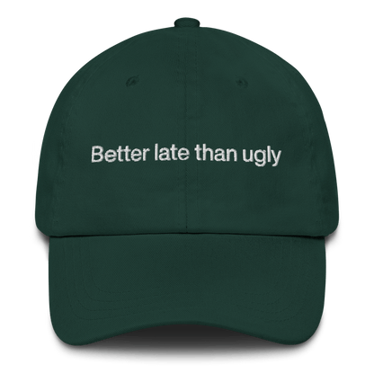 Better late than ugly Embroidered Hat - Polychrome Goods 🍊