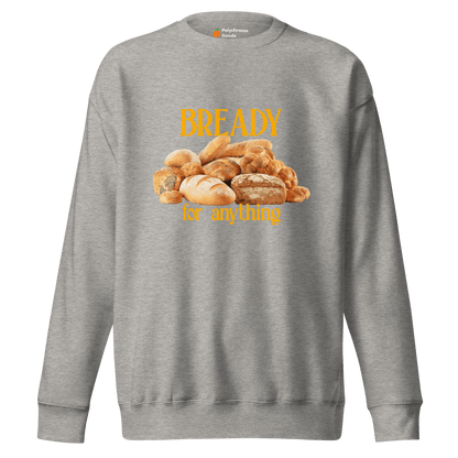 Bready For Anything Sweatshirt 🍞🥖🥐 - Polychrome Goods 🍊