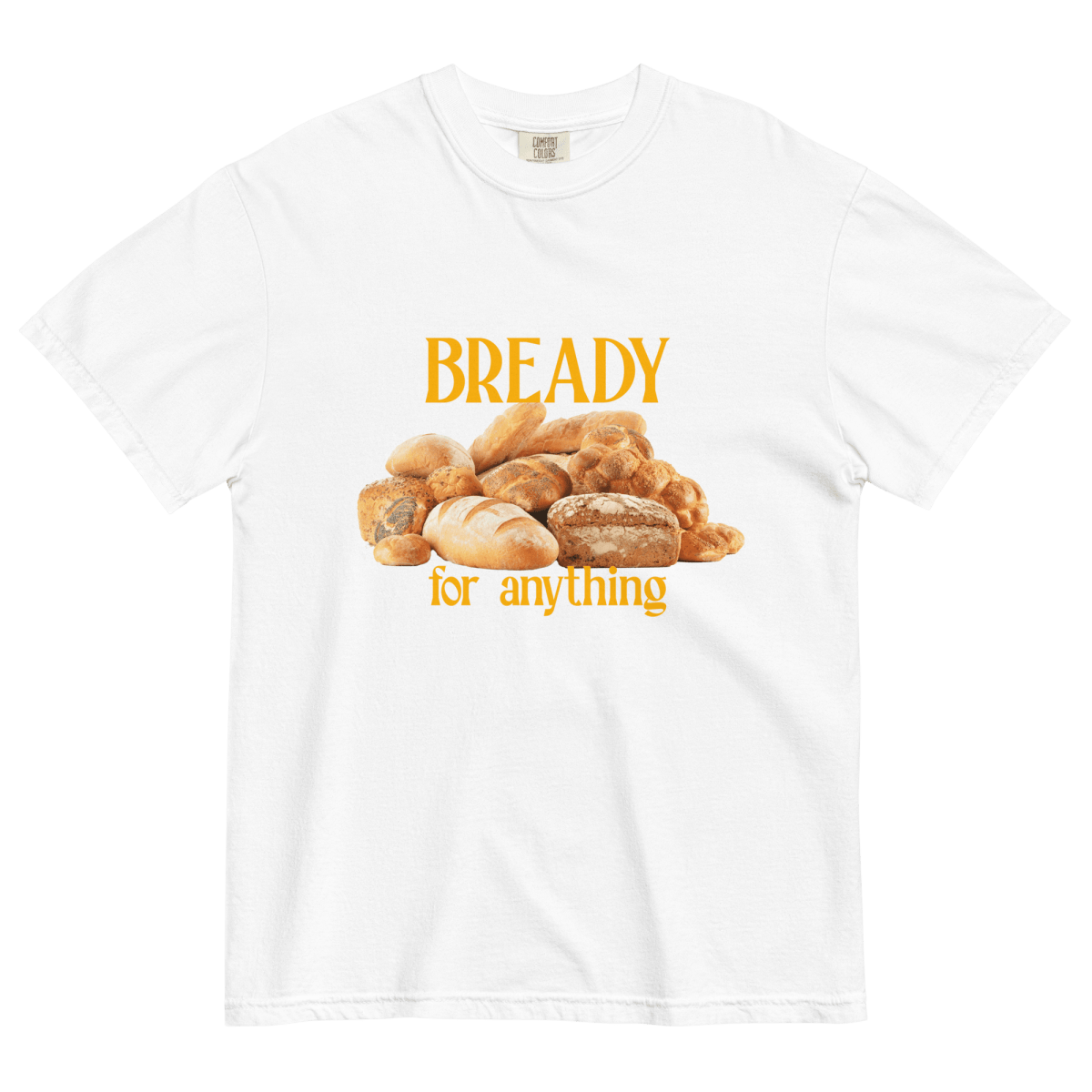 Bready For Anything Tee 🍞🥖🥐 - Polychrome Goods 🍊