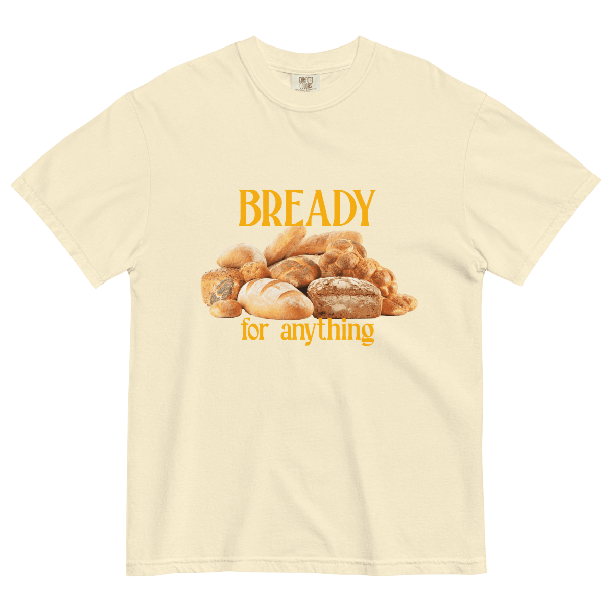 Bready For Anything Tee 🍞🥖🥐 - Polychrome Goods 🍊