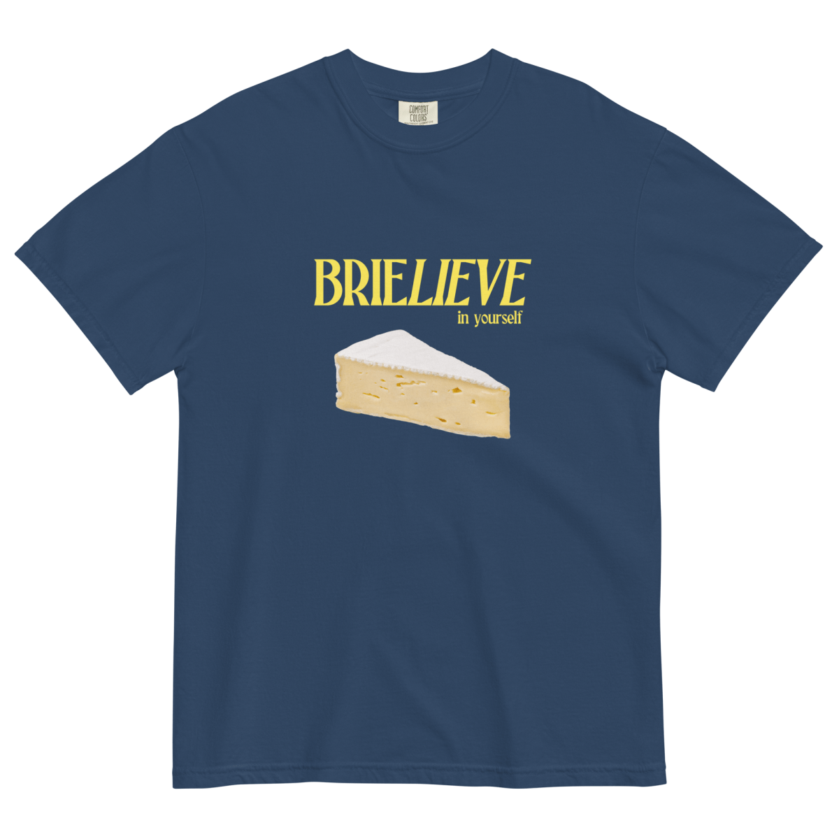 BRIELIEVE In Yourself Cheese T-Shirt - Polychrome Goods 🍊