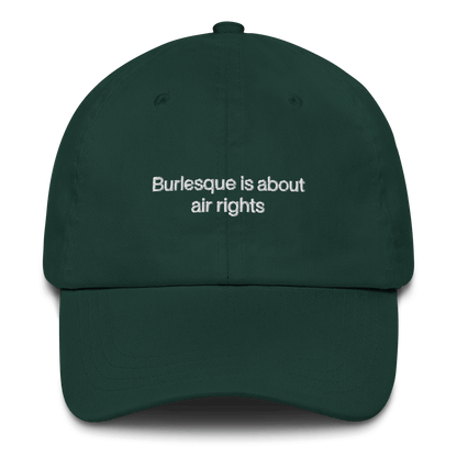 Burlesque is about air rights Embroidered Hat - Polychrome Goods 🍊