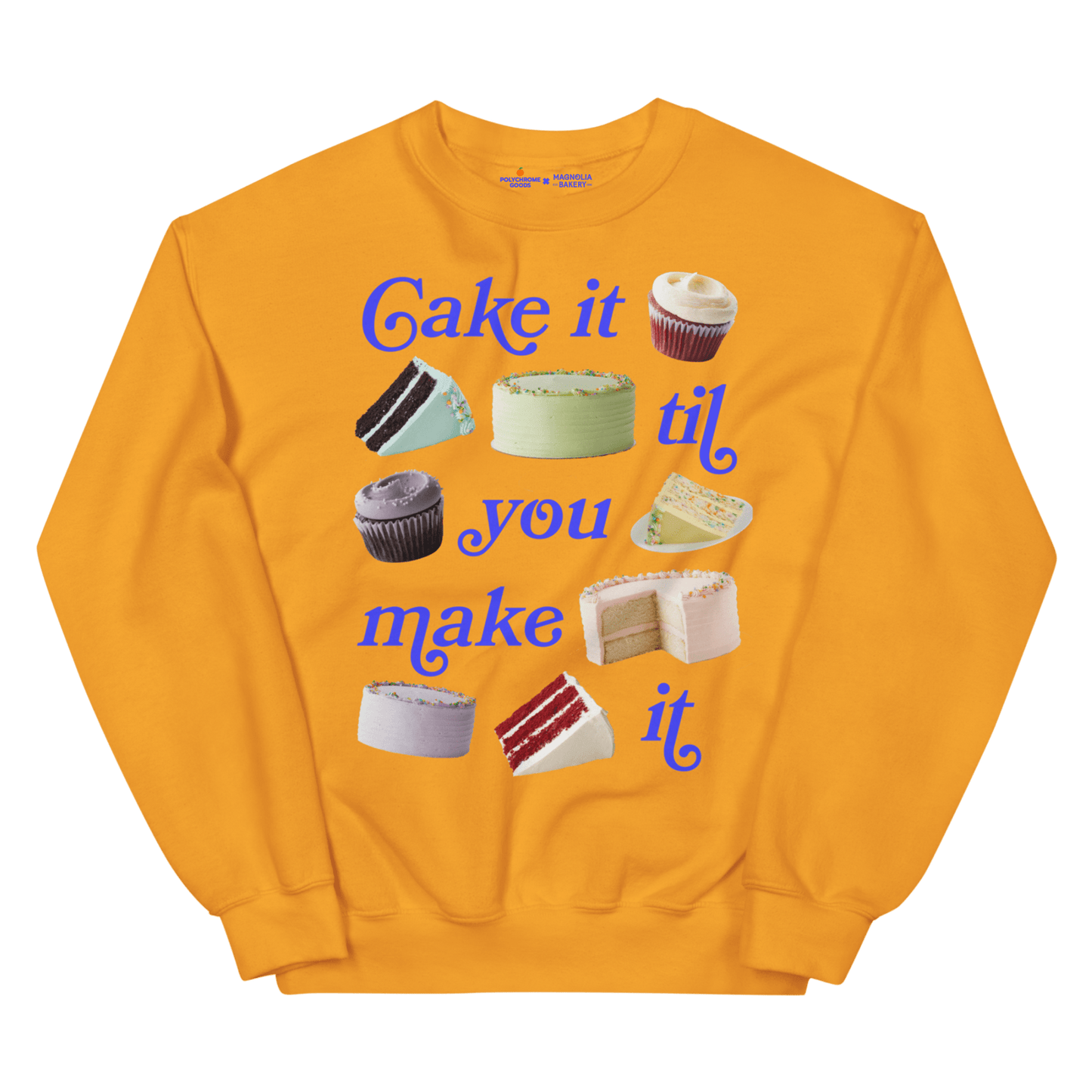 Cake It Til You Make It Sweatshirt – Magnolia Bakery x Polychrome Goods - Polychrome Goods