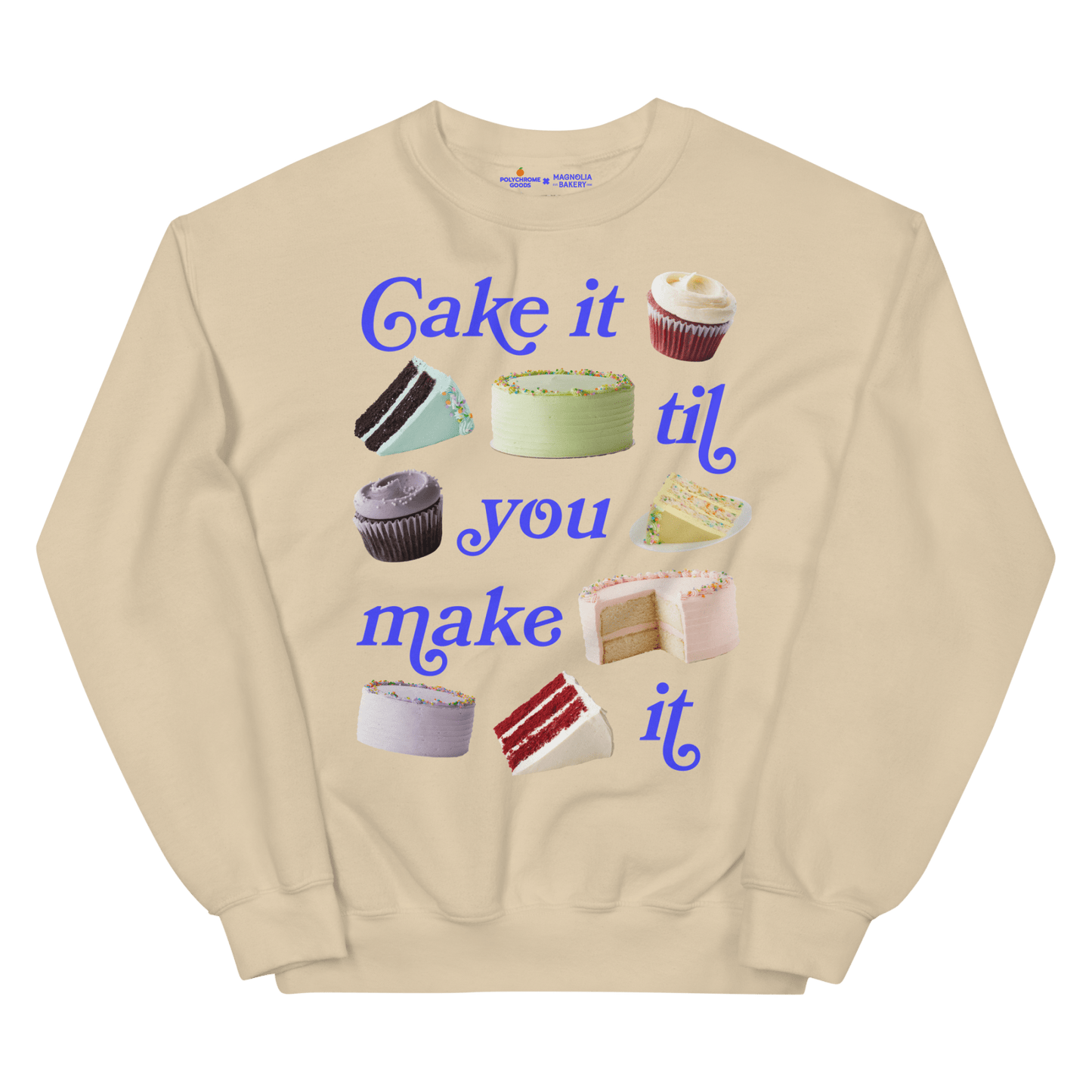 Cake It Til You Make It Sweatshirt – Magnolia Bakery x Polychrome Goods - Polychrome Goods
