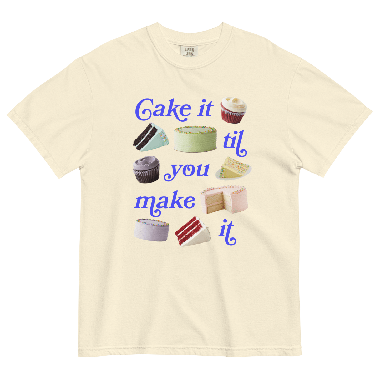 Cake It Til You Make It T-Shirt - Polychrome Goods x Magnolia Bakery - Polychrome Goods 🍊