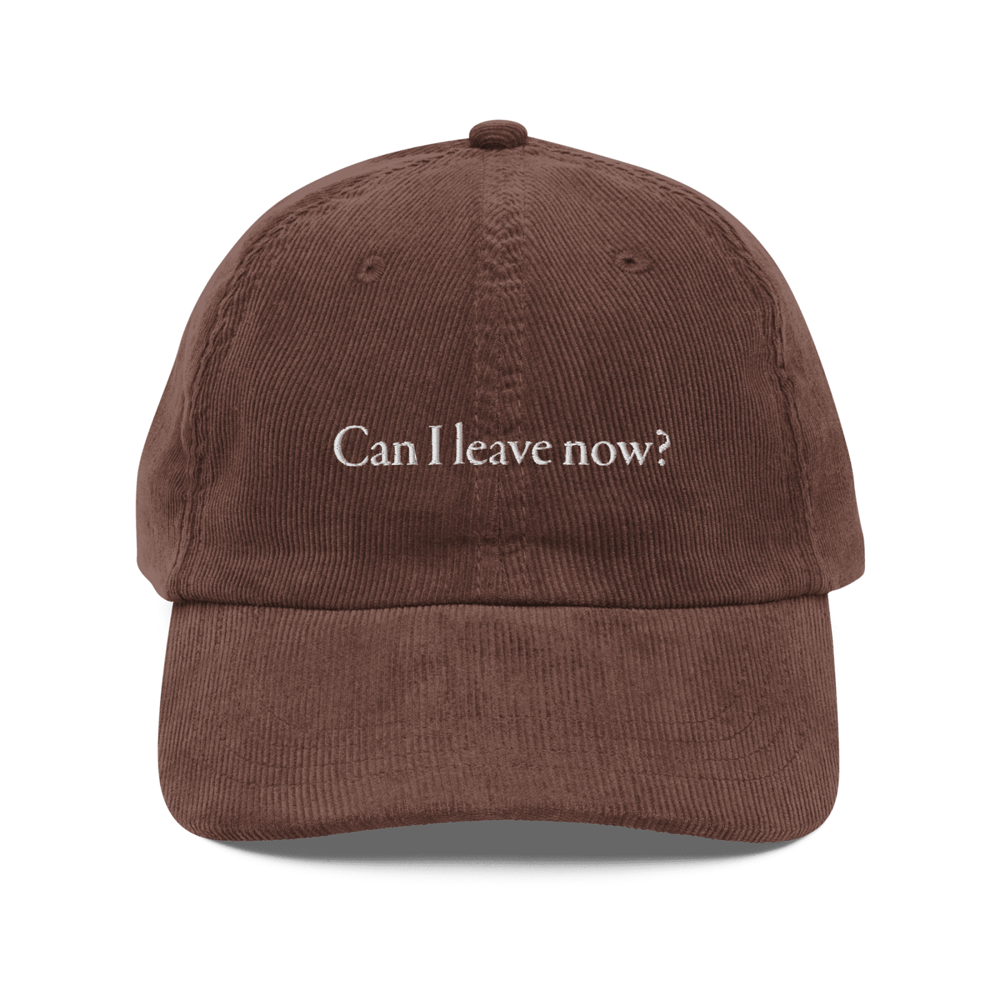 Can I Leave Now? Embroidered Corduroy Hat - Polychrome Goods