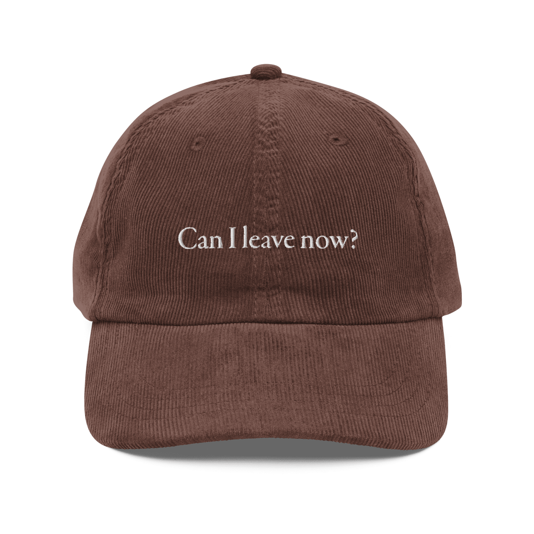 Can I Leave Now? Embroidered Corduroy Hat - Polychrome Goods