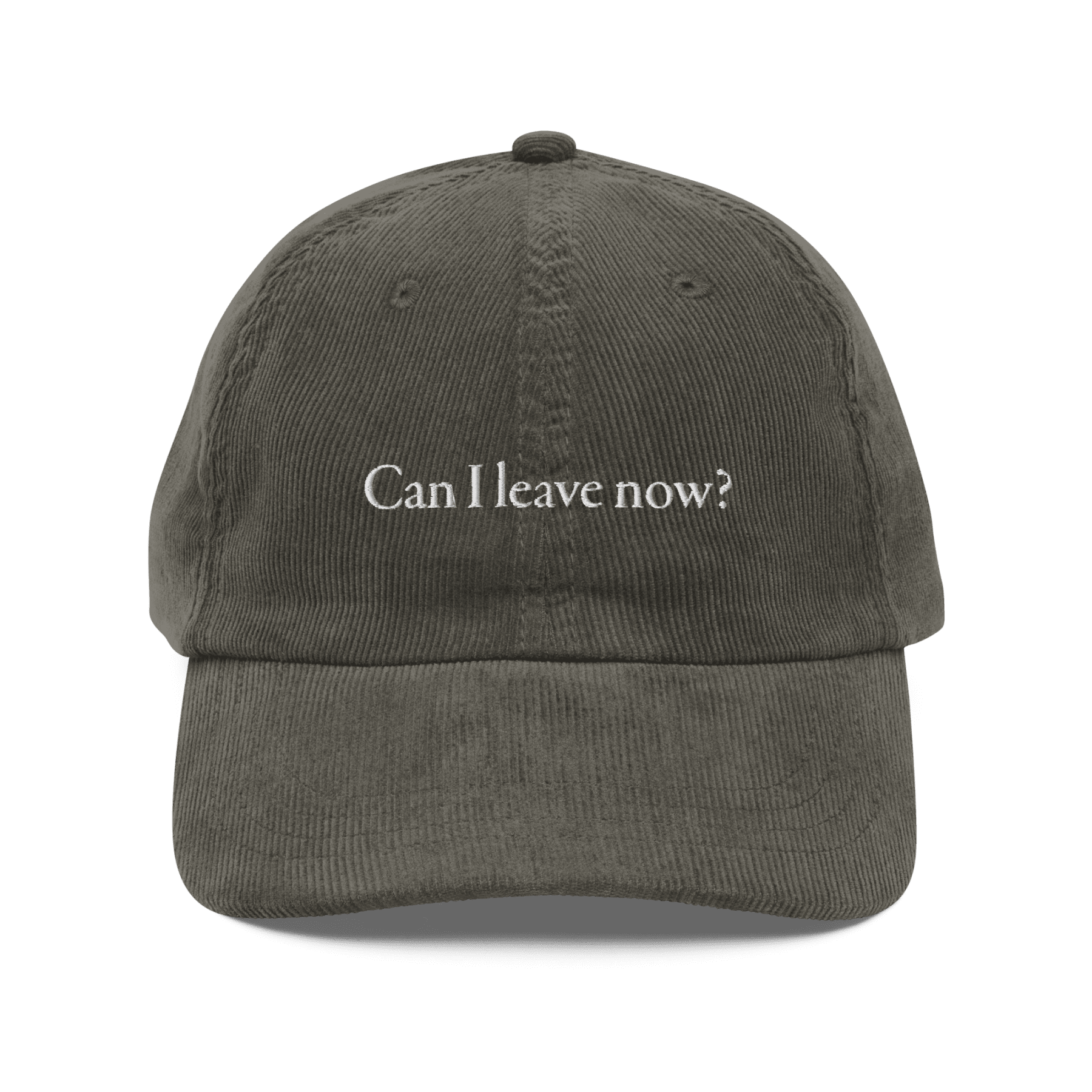 Can I Leave Now? Embroidered Corduroy Hat - Polychrome Goods