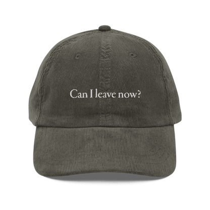 Can I Leave Now? Embroidered Corduroy Hat - Polychrome Goods