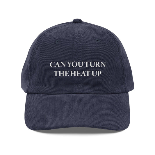 CAN YOU TURN THE HEAT UP Embroidered Hat - Polychrome Goods