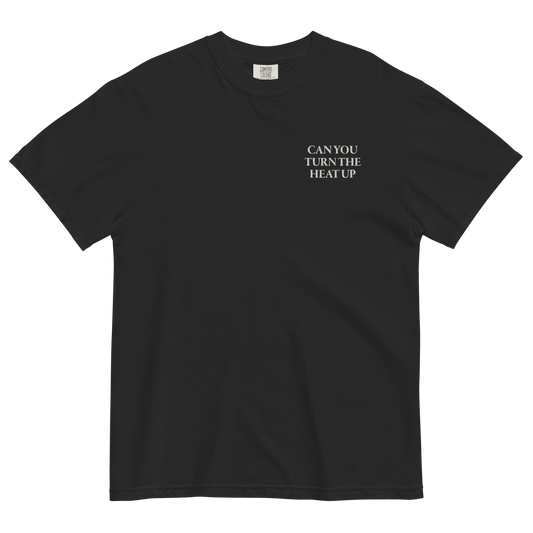 CAN YOU TURN THE HEAT UP Embroidered T-Shirt - Polychrome Goods