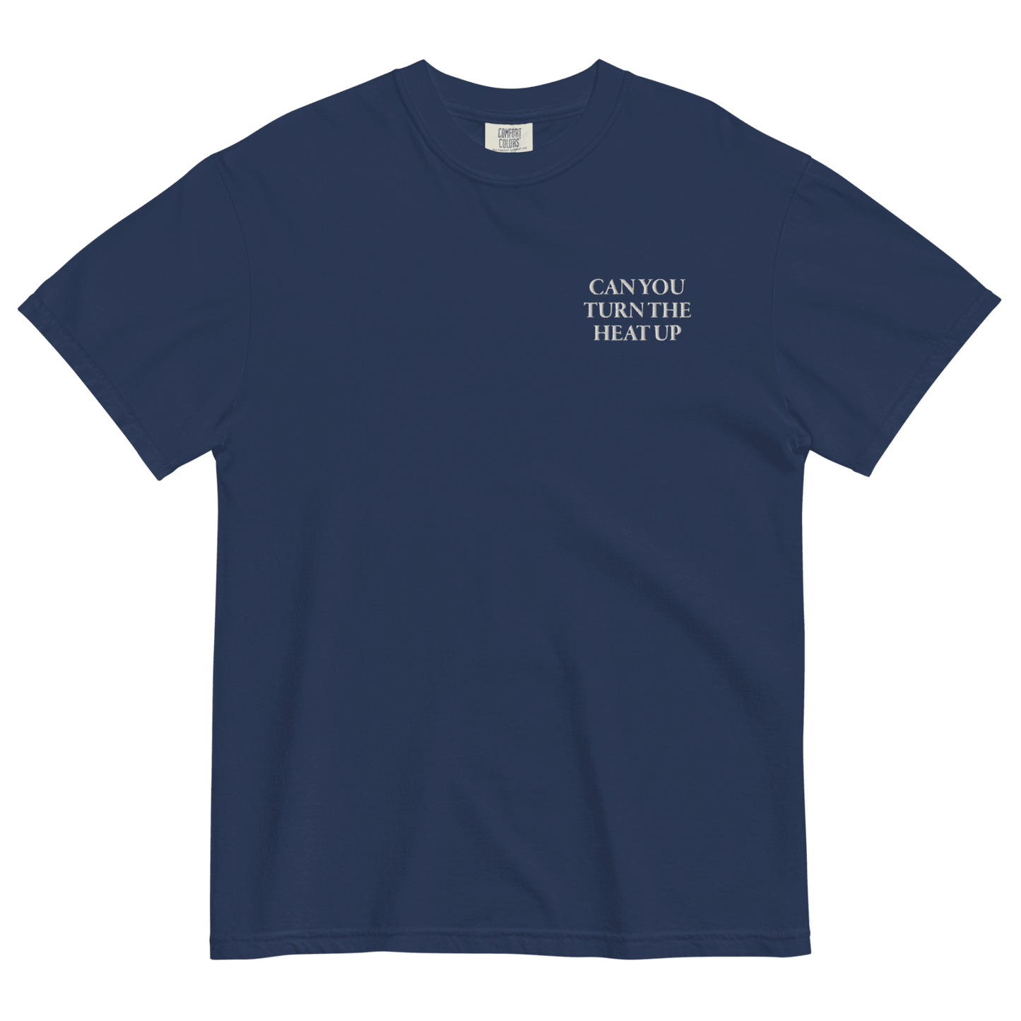 CAN YOU TURN THE HEAT UP Embroidered T-Shirt - Polychrome Goods
