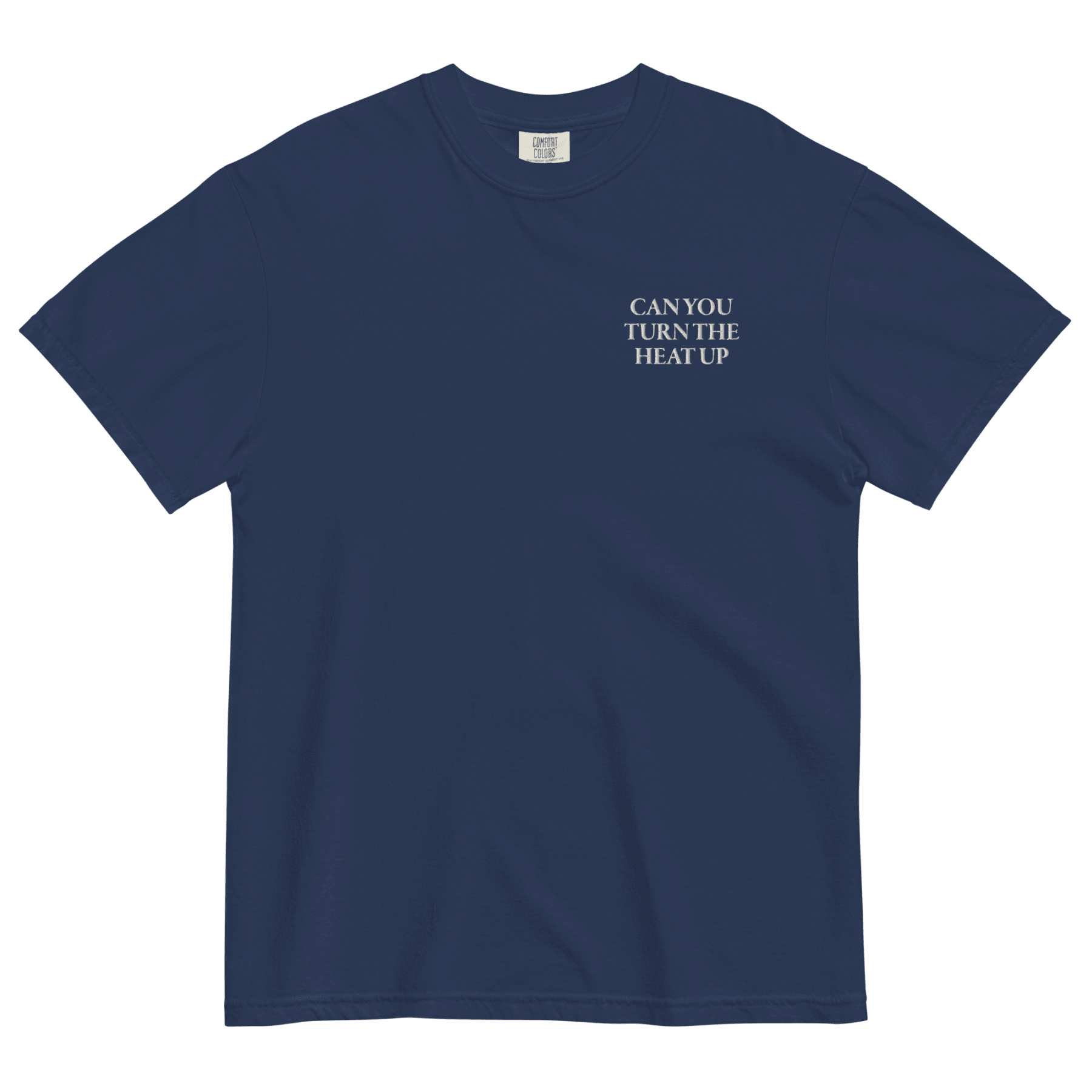 CAN YOU TURN THE HEAT UP Embroidered T-Shirt - Polychrome Goods