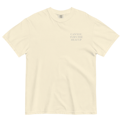 CAN YOU TURN THE HEAT UP Embroidered T-Shirt - Polychrome Goods