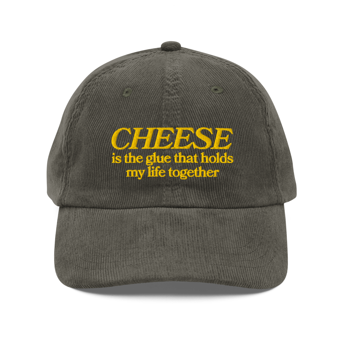 CHEESE is the glue that holds my life together. 🧀 Embroidered Corduroy Hat - Polychrome Goods 🍊