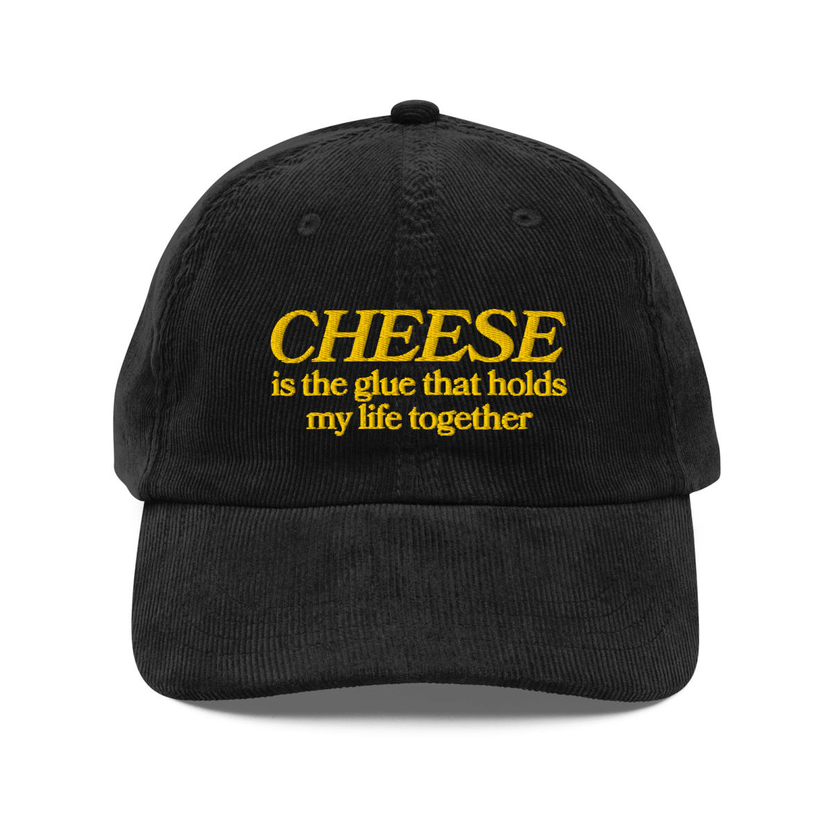 CHEESE is the glue that holds my life together. 🧀 Embroidered Corduroy Hat - Polychrome Goods 🍊