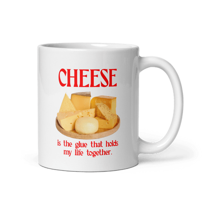 Cheese is the glue that holds my life together. Mug - Polychrome Goods 🍊