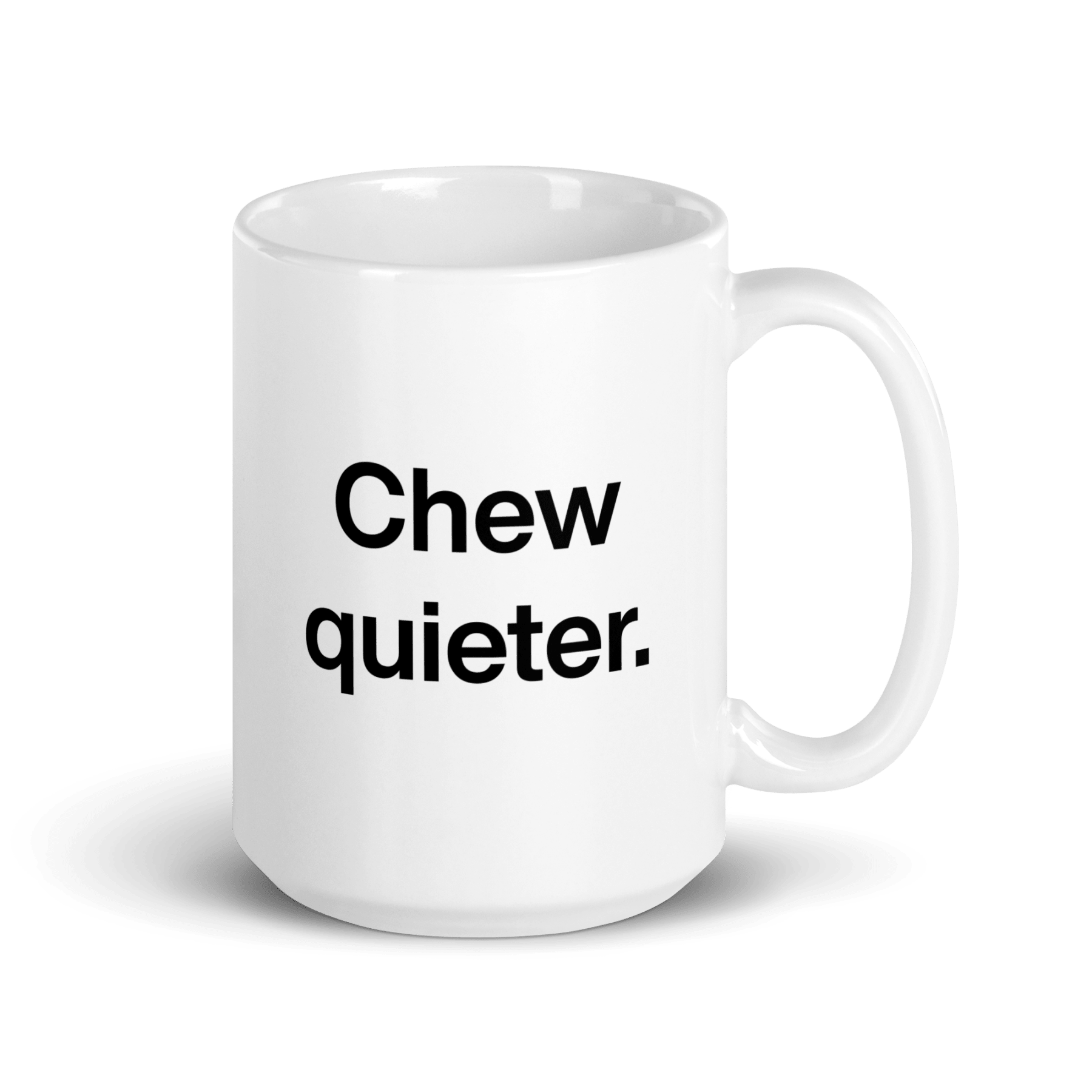 Chew quieter. Mug - Polychrome Goods