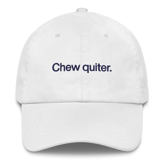 Chew quieter. Embroidered Hat