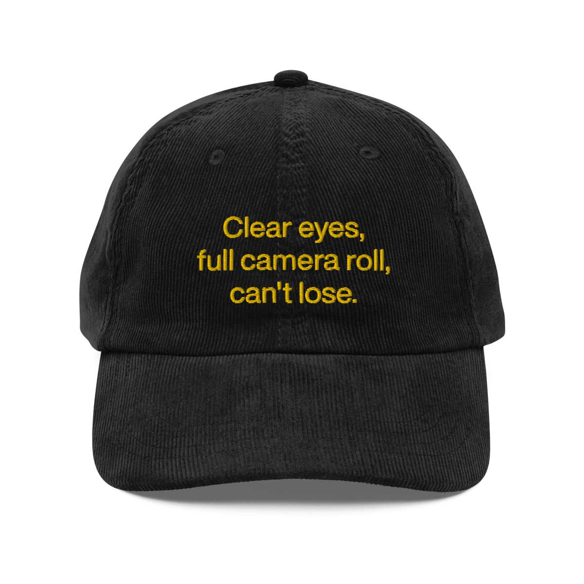 Clear eyes, full camera roll, can't lose. Embroidered Corduroy Hat - Polychrome Goods 🍊