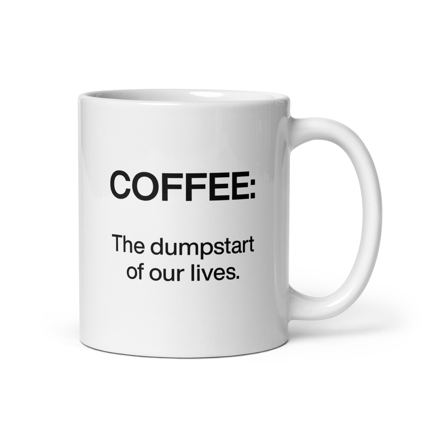 Coffee: The Dumpstart Of Our Lives Mug - Polychrome Goods 🍊