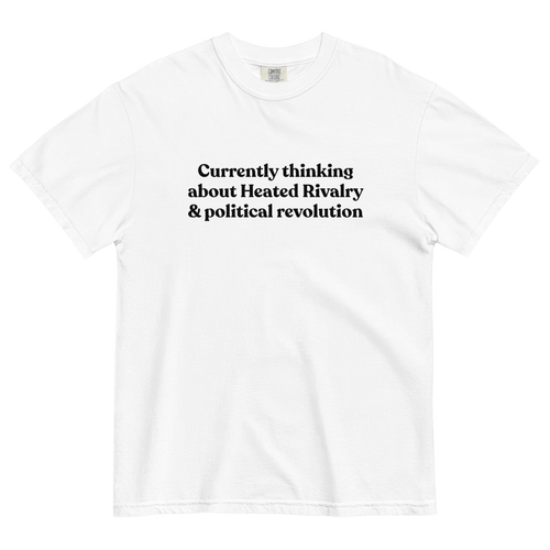Currently thinking about Heated Rivalry & political revolution T-Shirt