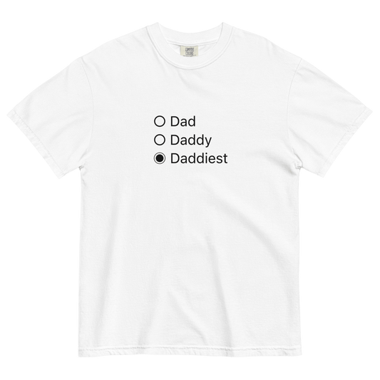 Dad, Daddy, Daddiest T-Shirt - Polychrome Goods