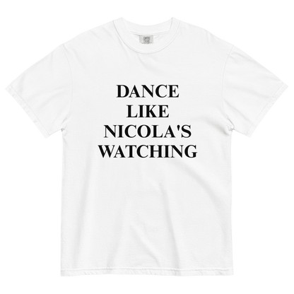 Dance Like Nicola's Watching T-Shirt - Polychrome Goods